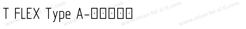 T FLEX Type A字体转换